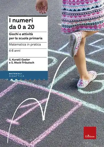 Matematica in pratica. Giochi e attività per la scuola primaria. 6-8 anni. Vol. 1 I numeri da 0 a 20 Favoriet