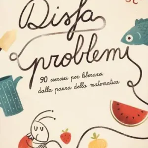 Beste Prijs Disfaproblemi. 90 esercizi per liberarsi dalla paura della matematica