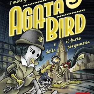 Agata Bird e il furto della pergamena. I mini gialli dei dettati. Vol. 3 Alleen Vandaag