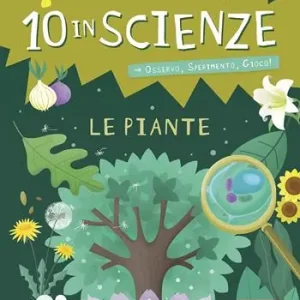 Beste Prijs Le piante. 10 in scienze. Osservo, sperimento, gioco! Con Altro materiale cartografico