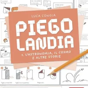 Superprijs Piegolandia. Vol. 1 L‘ astronomia, il cosmo e altre storie