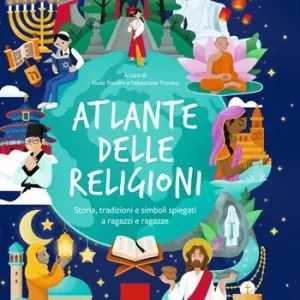 Atlante delle religioni. Storia, tradizioni e simboli spiegati a ragazzi e ragazze Beperkte Voorraad