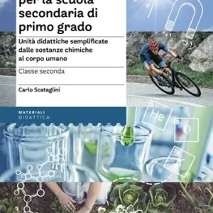 Scienze facili per la scuola secondaria di primo grado. Unità didattiche semplificate dalle sostanze chimiche al corpo umano. Classe seconda Gratis Retour