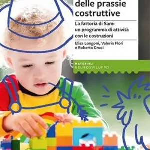 Training per lo sviluppo delle prassie costruttive. La fattoria di Sam, un programma di attività con le costruzioni. Con Contenuto digitale per download e accesso online Flitsaanbieding