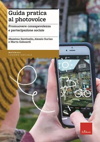 Guida pratica al photovoice. Promuovere consapevolezza e partecipazione sociale Gecertificeerd