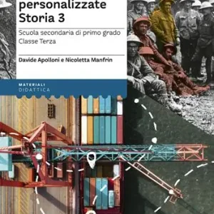 Superprijs Verifiche personalizzate. Storia. Scuola secondaria di primo grado. Classe terza. Nelle versioni base, facilitata e semplificata