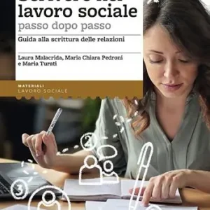 Scrivere nel lavoro sociale passo dopo passo. Guida alla scrittura delle relazioni Seizoensaanbieding
