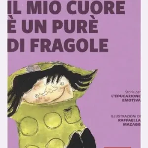 Il mio cuore è un purè di fragole. Nuova ediz. Con audio storia Weekendaanbieding