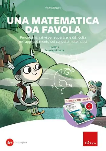 Una matematica da favola. Percorsi narrativi per superare le difficoltà nell‘apprendimento dei concetti matematici. Livello 1 scuola primaria. Kit. Con software Shop Nu