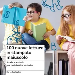 Actieprijs 100 nuove letture in stampato maiuscolo. Storie e attività per le didattica inclusiva