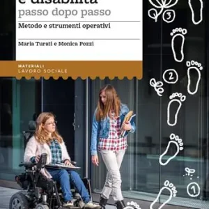Progetto di vita e disabilità passo dopo passo. Metodo e strumenti operativi Rechtstreeks Van De Fabrikant