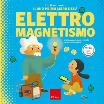Il dr. Albert presenta il mio primo libro dell‘elettromagnetismo. Ediz. a colori Hoge Kwaliteit