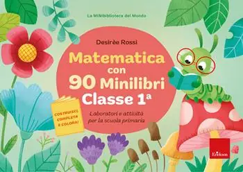Matematica con 90 minilibri. Classe 1. Laboratori e attività per la scuola primaria Voordeelprijs