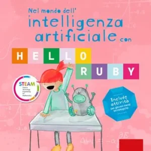 Nel mondo dell‘intelligenza artificiale con Hello Ruby Bestseller