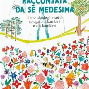 Vita di un‘ape raccontata da sé medesima. Il mondo degli insetti spiegato ai bambini e alle bambine Fabrieksprijs