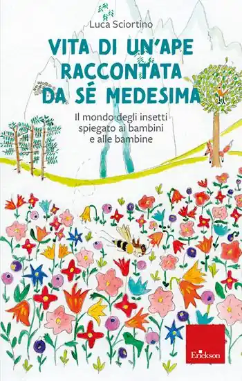 Vita di un‘ape raccontata da sé medesima. Il mondo degli insetti spiegato ai bambini e alle bambine Fabrieksprijs