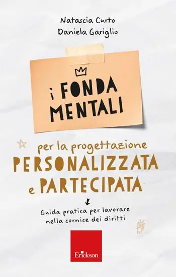 Exclusieve Aanbieding I fondamentali per la progettazione personalizzata e partecipata. Guida pratica per lavorare nella cornice dei diritti