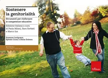 Sostenere la genitorialità. Strumenti per rinforzare le competenze educative. Nuova ediz. Con 200 carte illustrate. Con Contenuto digitale per accesso online Express Levering