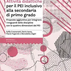 Attività didattiche per il PEI inclusivo alla scuola secondaria di primo grado. Proposte aggiuntive per integrare i campi di esperienza con le quattro dimensioni del PEI Koopje