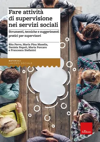 Hoge Kwaliteit Fare attività di supervisione nei servizi sociali. Strumenti, tecniche e suggerimenti pratici per supervisori