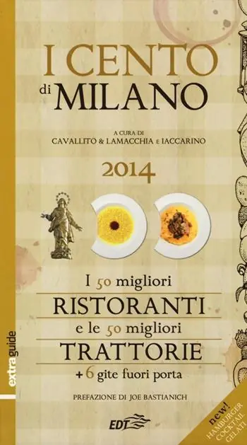 Direct Beschikbaar I cento di Milano e Lombardia 2014. I 50 migliori ristoranti e le 50 migliori trattorie, 6 gite fuori porta