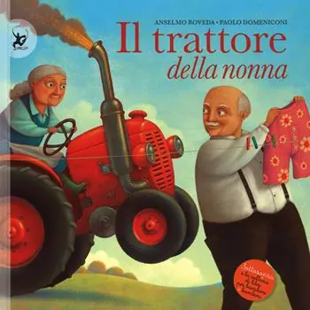 Il trattore della nonna. Ediz. illustrata Koop Online