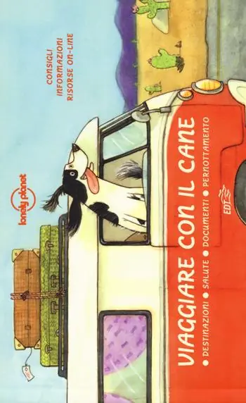 Favoriet Viaggiare con il cane. Destinazioni, salute, documenti, pernottamento