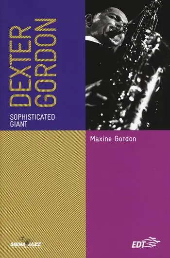 Dexter Gordon. Sophisticated giant. Ediz. italiana Superprijs