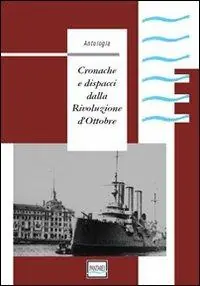 Merkproduct Cronache e dispacci dalla Rivoluzione d‘Ottobre