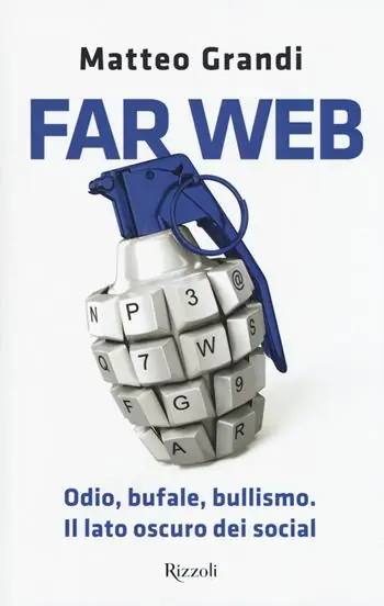 Far Web. Odio, bufale, bullismo. Il lato oscuro dei social Superprijs