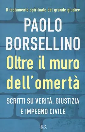 Hoge Kwaliteit Oltre il muro dell‘omertà. Scritti su verità, giustizia e impegno civile