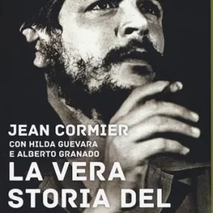 Goedkoop La vera storia del «Che». Nuova ediz.