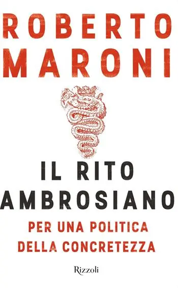 Lage Kosten Il rito ambrosiano. Per una politica della concretezza