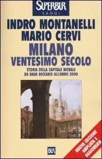 Bestel Nu Milano ventesimo secolo. Storia della capitale morale da Bava Beccaris all‘anno 2000