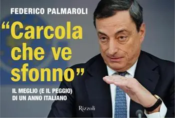 «Carcola che ve sfonno». Il meglio (e il peggio) di un anno italiano Uitverkoop