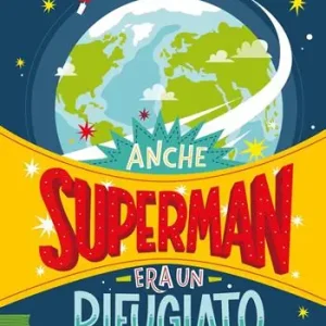 Anche Superman era un rifugiato. Storie vere di coraggio per un mondo migliore Fabrieksprijs