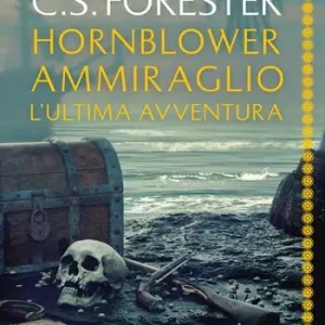 Alleen Vandaag Hornblower ammiraglio. L‘ultima avventura