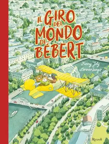 Favoriet Il giro del mondo di Bébert. Ediz. a colori