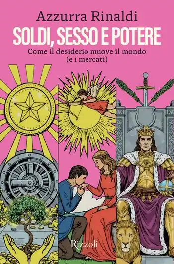 Soldi, sesso e potere. Come il desiderio muove il mondo (e i mercati) Seizoensaanbieding