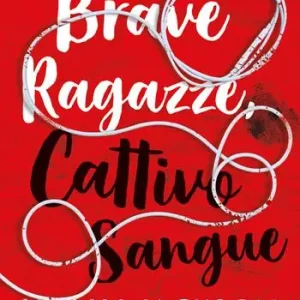 Brave ragazze, cattivo sangue Beste Prijs