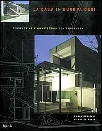 Koop Vandaag La casa in Europa oggi. Tendenze nell‘architettura contemporanea