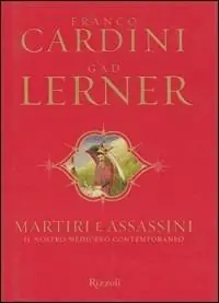 Lage Kosten Martiri e assassini. Il nostro medioevo contemporaneo