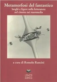 Metamorfosi del fantastico. Luoghi e figure nella letteratura, nel cinema Favoriet