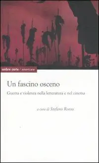 Meest Verkocht Un fascino osceno. Guerra e violenza nella letteratura e nel cinema