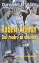 Robert Altman. Dal teatro al cinema Speciale Aanbieding