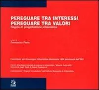 Fabrieksprijs Perequare tra interessi, perequare tra valori. Regole di progettazione urbanistica