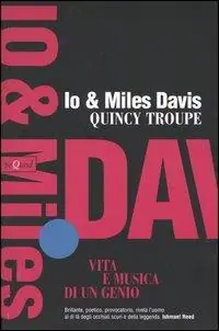 Bestel Nu Io e Miles Davis. Vita e musica di un genio