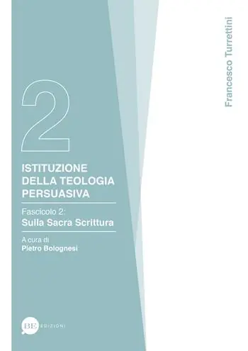 Istituzioni della teologia persuasiva. Vol. 2 Sulla Sacra Scrittura. Beperkt Aanbod