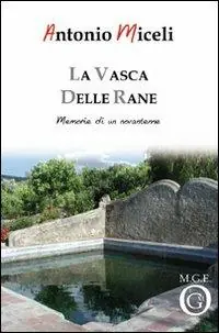Meest Verkocht La vasca delle rane. Memorie di un novantenne