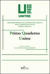 Primo quaderno Unitre. Attività svolte nell‘anno accademico 2010-2011 Speciale Aanbieding